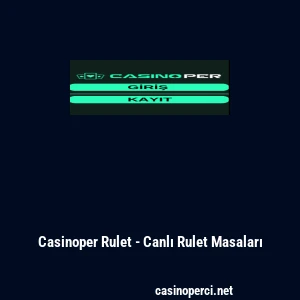 Casinoper Rulet - Canlı Rulet Masaları