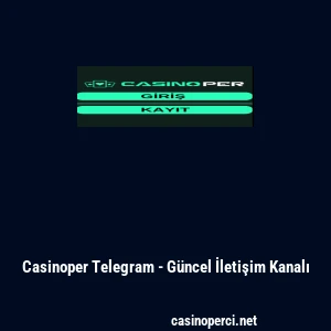 Casinoper Telegram - G&uuml;ncel İletişim Kanalı